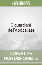 I guardiani dell'Apocalisse libro