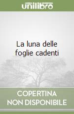 La luna delle foglie cadenti libro