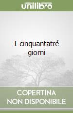 I cinquantatré giorni libro