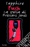 Push. La storia di Precious Jones libro