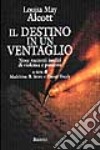 Il destino in un ventaglio. Nove racconti inediti di violenza e passione libro