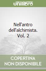 Nell'antro dell'alchimista. Vol. 2 libro