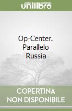 Op-Center. Parallelo Russia