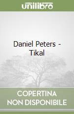 Daniel Peters - Tikal libro