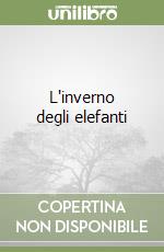 L'inverno degli elefanti