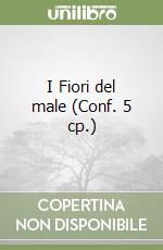 I Fiori del male (Conf. 5 cp.) libro