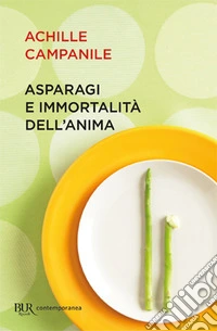 Asparagi e immortalità dell'anima libro