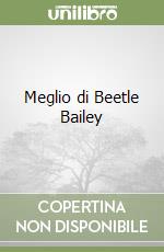 Meglio di Beetle Bailey libro