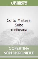 Corto Maltese. Suite caribeana libro