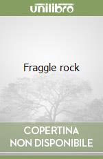 Fraggle rock