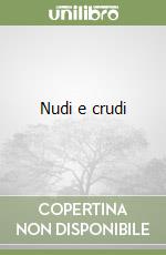 Nudi e crudi libro