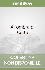 All'ombra di Corto libro