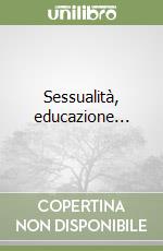 Sessualità, educazione... libro