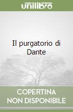 Il purgatorio di Dante libro