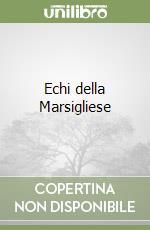 Echi della Marsigliese libro