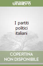 I partiti politici italiani libro