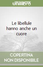 Le libellule hanno anche un cuore libro