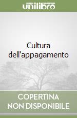 Cultura dell'appagamento libro