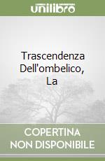 Trascendenza Dell'ombelico, La libro