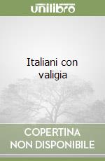 Italiani con valigia libro