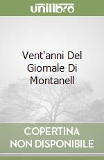 Vent'anni Del Giornale Di Montanell libro