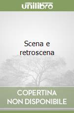 Scena e retroscena libro