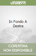 In Fondo A Destra libro