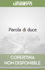 Parola di duce libro