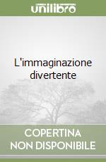 L'immaginazione divertente libro