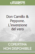 Don Camillo & Peppone. L'invenzione del vero libro