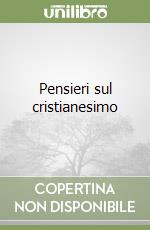 Pensieri sul cristianesimo libro