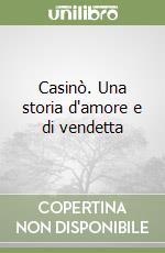 Casinò. Una storia d'amore e di vendetta