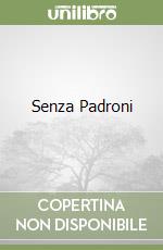 Senza Padroni libro