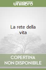 La rete della vita libro