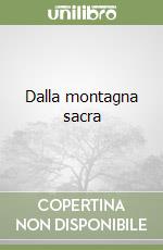 Dalla montagna sacra libro