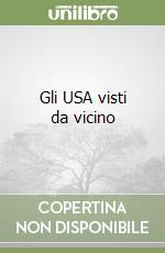 Gli USA visti da vicino libro