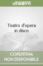 Teatro d'opera in disco libro