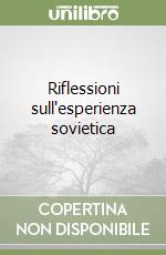 Riflessioni sull'esperienza sovietica