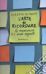 L'arte di ricordare. La memoria e i suoi segreti libro