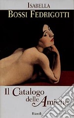 Il catalogo delle amiche libro