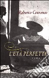 L'età perfetta libro