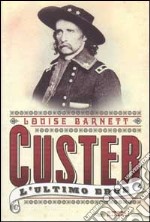 Custer. L'ultimo eroe libro