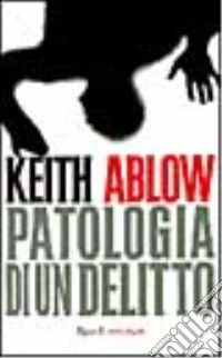 Patologia di un delitto libro