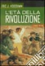 L'età della rivoluzione (1789-1848) libro