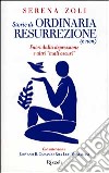 Storie di ordinaria resurrezione (e non). Fuori dalla depressione e altri «mali oscuri» libro