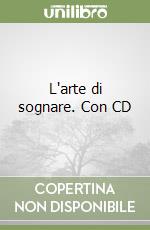 L'arte di sognare. Con CD