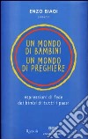 Un Mondo di bambini, un mondo di preghiere. Espressioni di fede di tutti i paesi libro