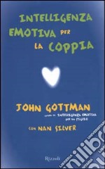 Intelligenza emotiva per la coppia libro