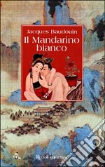 Il mandarino bianco libro