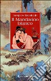 Il mandarino bianco libro